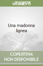 Must-Have Una madonna lignea