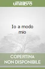 Io a modo mio Solo Oggi