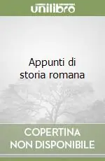 Appunti di storia romana Soddisfatti O Rimborsati