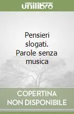 Pensieri slogati. Parole senza musica Ordina Subito