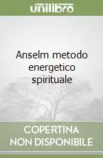 Anselm metodo energetico spirituale Promozione