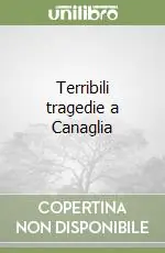 Promozione Terribili tragedie a Canaglia