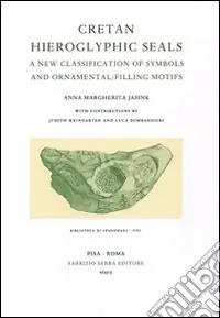 Cretan hieroglyphic seals. A new classification of symbols and ornamental filling motifs Nuovo Arrivo