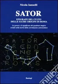 Sator. Epigrafe del culto delle sacre origini di Roma Promozione