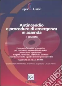 Antincendio e procedure di emergenza in azienda. Con CD-ROM Offerta Limitata