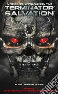 Prezzo Basso Terminator Salvation. Il romanzo ufficiale del film