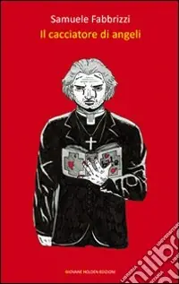 Saldi Il cacciatore di angeli