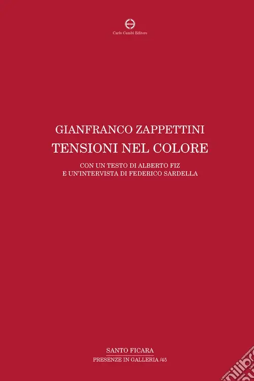 Gianfranco Zappettini. Tensioni nel colore. Ediz. italiana e inglese Ultima Occasione