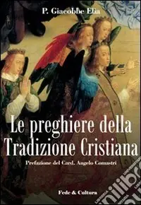 Direttamente Dal Produttore Le preghiere della tradizione cristiana