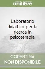 Laboratorio didattico per la ricerca in psicoterapia Ultime Pezzi