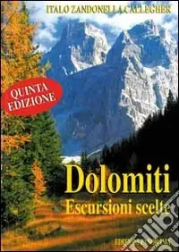 Promozione Esclusiva Dolomiti. Escursioni scelte