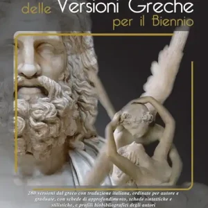 Il grande libro delle versioni greche. 276 versioni dal greco con traduzione italiana, schede didattiche e stilistiche, profili biobibliografici degli autori. Per il secondo biennio e il 5° anno delle Scuole superiorir Offerta