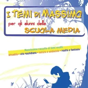 I temi di Massimo. Per gli alunni della scuola media. Nuovissima raccolta di temi svolti attualità, vita quotidiana, natura e ambiente, realtà e fantasia Compra Online