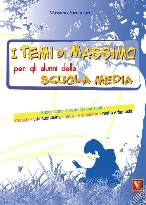 I temi di Massimo. Per gli alunni della scuola media. Nuovissima raccolta di temi svolti attualità, vita quotidiana, natura e ambiente, realtà e fantasia Compra Online