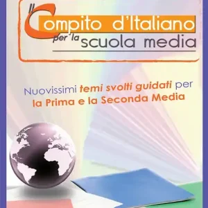 Non Perdere Il compito d‘italiano. Per la 1ª e la 2ª classe della Scuola media