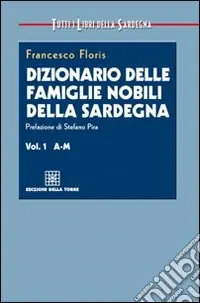 Dizionario delle famiglie nobili della Sardegna Compra Oggi Stesso