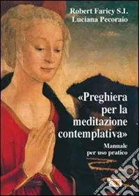 Ultimissimo Modello Preghiera per la meditazione contemplativa