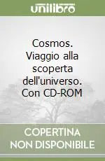 Super Prezzo Cosmos. Viaggio alla scoperta dell‘universo. Con CD-ROM
