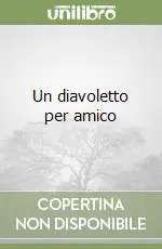 Nuovo Arrivo Un diavoletto per amico