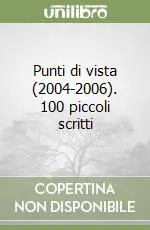 Solo Oggi Punti di vista (2004-2006). 100 piccoli scritti