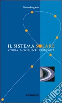 Bestseller Il sistema solare. Storia, movimenti, curiosità