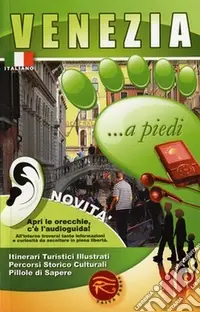 Promozione Venezia... a piedi. Con audioguida scaricabile online