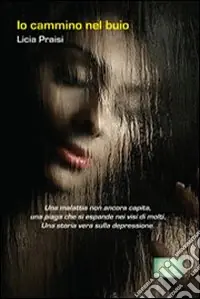 Nuova Collezione Io cammino nel buio