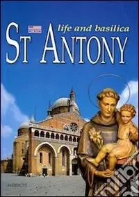 Popolare St. Antony. Life and basilica