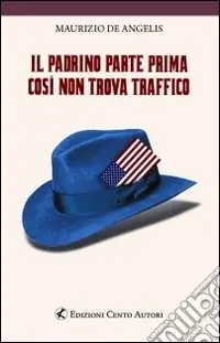 Il padrino parte prima così non trova traffico Bestseller