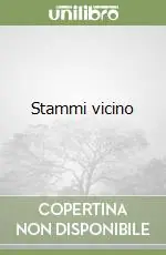 Stammi vicino Ultime Pezzi