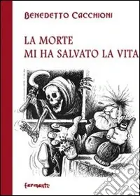Bestseller La morte mi ha salvato la vita. «Teatriba» tra vita e la morte