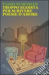 Professionale Troppo egoista per scrivere poesie d‘amore