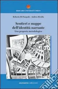 Solo Oggi Sentieri e mappe dell‘identità narrante. Una proposta metodologica