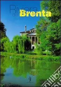 Riviera del Brenta. Ediz. inglese, tedesca e francese Spedito Oggi