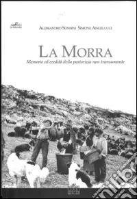 Offerta Lampo La Morra. Memorie ed eredità della pastorizia non transumante