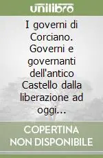 A Buon Prezzo I governi di Corciano. Governi e governanti dell‘antico Castello dalla liberazione ad oggi (1944-2009)