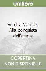 Prezzo Conveniente Sordi a Varese. Alla conquista dell‘anima