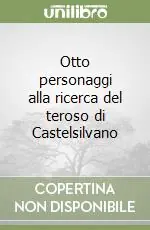 Professionale Otto personaggi alla ricerca del teroso di Castelsilvano