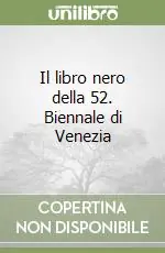 Ultimissimo Modello Il libro nero della 52. Biennale di Venezia