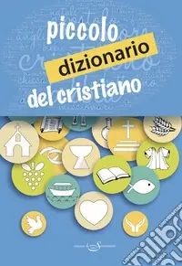 Compra Oggi Stesso Piccolo dizionario del cristiano