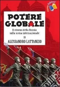 Di Tendenza Potere globale. Il ritorno della Russia sulla scena internazionale