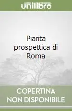 Pianta prospettica di Roma Super Prezzo