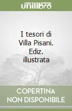 Ultima Occasione I tesori di Villa Pisani. Ediz. illustrata