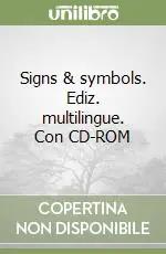 Ultime Pezzi Signs & symbols. Ediz. multilingue. Con CD-ROM