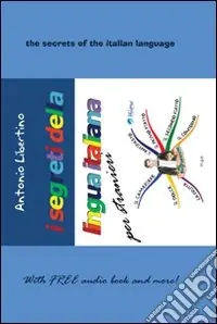 Sconto I segreti della lingua italiana-The secrets of italian language. Ediz. bilingue