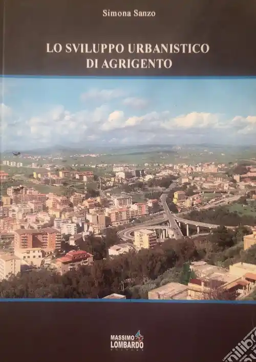 Must-Have Lo sviluppo urbanistico di Agrigento