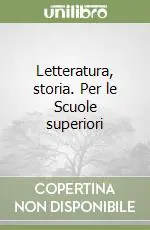 Must-Have Letteratura, storia. Per le Scuole superiori