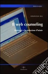 Ultime Pezzi Il web counseling. Internet e la relazione d‘aiuto
