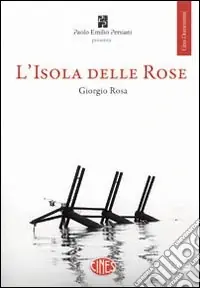 Vendita Finale L‘isola delle rose. La vera storia tra il fulmine e il temporale. Con DVD