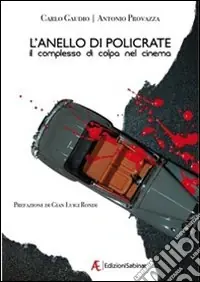 Super Prezzo L‘anello di Policrate. Il complesso di colpa nel cinema